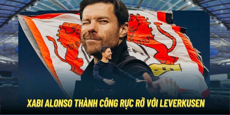 Xabi Alonso thành công rực rỡ với Leverkusen